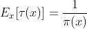 E_x[\tau(x)]=\frac{1}{\pi(x)}