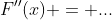 F''(x) = ...