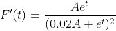 F'(t)=\dfrac{Ae^t}{(0.02A+e^t)^2}