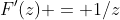 F'(z) = 1/z
