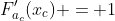 F'_{a_c}(x_c) = 1