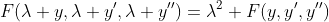 F(\lambda y,\lambda y',\lambda y'')=\lambda^2 F(y,y',y'')