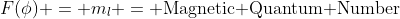 F(\phi) = m_l = \text{Magnetic Quantum Number}