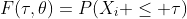 F(\tau,\theta)=P(X_i \leq \tau)