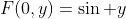 F(0,y)=\sin y