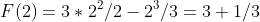 F(2)=3*2^2/2-2^3/3=3+1/3