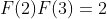F(2)F(3)=2