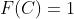 F(C)=1