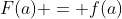 F(a) = f(a)