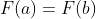 F(a)=F(b)