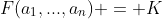 F(a_1,...,a_n) = K