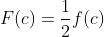 F(c)=\frac{1}{2}f(c)