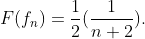F(f_{n})=\frac{1}{2}(\frac{1}{n+2}).