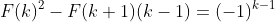 F(k)^2-F(k+1)(k-1)=(-1)^{k-1}