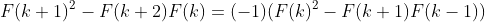 F(k+1)^2-F(k+2)F(k)=(-1)(F(k)^2-F(k+1)F(k-1))