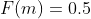 F(m)=0.5