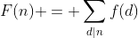F(n) = \sum_{d|n}f(d)