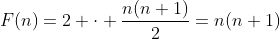 F(n)=2 \cdot \frac{n(n+1)}{2}=n(n+1)