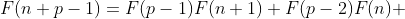 F(n+p-1)=F(p-1)F(n+1)+F(p-2)F(n) 
