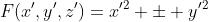 F(x',y',z')=x'^2 \pm y'^2