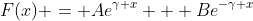 F(x) = Ae^{\gamma x} + Be^{-\gamma x}