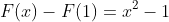 F(x)-F(1)=x^2-1