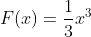 F(x)=\frac{1}{3}x^3