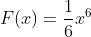 F(x)=\frac{1}{6}x^6