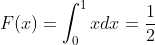 F(x)=\int_{0}^{1}xdx=\frac{1}{2}