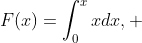 F(x)=\int_{0}^{x}xdx, \;\ 0 \;\ to \;\ 1