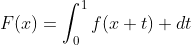 F(x)=\int_0^1\\f(x+t) dt