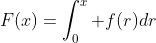 F(x)=\int_0^x f(r)dr