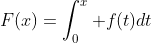 F(x)=\int_0^x f(t)dt