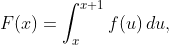 F(x)=\int_x^{x+1}f(u)\,du,