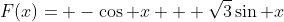 F(x)= -\cos x + \sqrt3\sin x