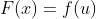 F(x)=f(u)