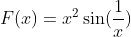 F(x)=x^2\sin(\frac{1}{x})