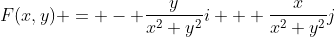 F(x,y) = - \frac{y}{x^2+y^2}i + \frac{x}{x^2+y^2}j