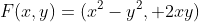 F(x,y)=(x^{2}-y^{2}, 2xy)