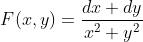 F(x,y)=\frac{dx+dy}{x^2+y^2}