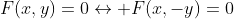 F(x,y)=0\leftrightarrow F(x,-y)=0
