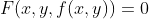 F(x,y,f(x,y))=0