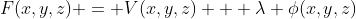 F(x,y,z) = V(x,y,z) + \lambda \phi(x,y,z)