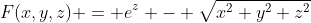 F(x,y,z) = e^z - \sqrt{x^2+y^2+z^2}
