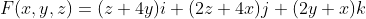 F(x,y,z)=(z+4y){i}+(2z+4x){j}+(2y+x){k}