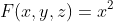 F(x,y,z)=x^2