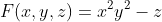 F(x,y,z)=x^2y^2-z