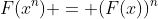 F(x^n) = (F(x))^n