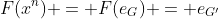 F(x^n) = F(e_G) = e_{G'}