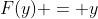 F(y) = y